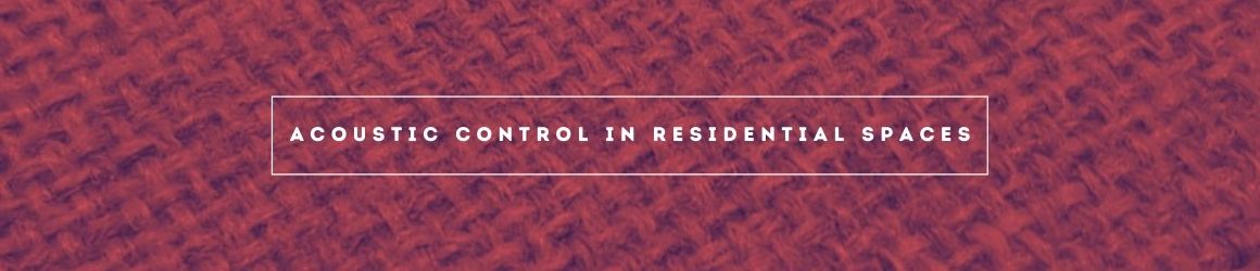 acoustic control in residential spaces